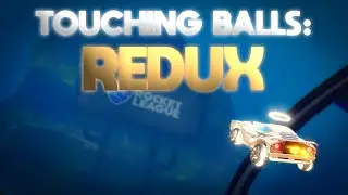 Touching balls in Rocket League: Redux