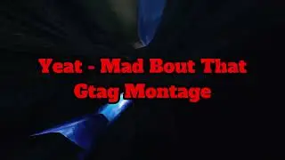 YEAT MAD BOUT THAT - Gorilla Tag Montage