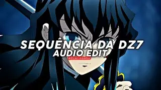sequência da dz7 (funk br) - trashxrl • {Edit Audio}