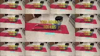 YOGA ASANAS FOR KIDS