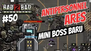Antipersonnel ARES Mini Boss Baru Citadel - Bad 2 Bad Apocalypse