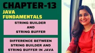 StringBuffer & StringBuilder in Java | Java Tutorial For Beginners | Chapter-13 | Shachi Codes
