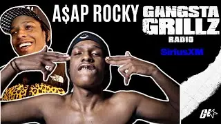 GANGSTA GRILLZ RADIO: A$AP ROCKY  "Long Live ASAP" #throwback