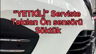 YETKİLİ SERVİSİN TAKTIĞI ÖN PARK SENSÖRÜNÜ SÖKTÜK, FABRİKASYON ÖN PARK SENSÖRÜ YAPTIK