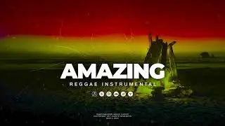 Amazing Reggae Instrumental (YouTube Art Track)