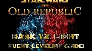 SWTOR Patch 4.6 Dark Vs. Light Event Leveling Guide!!!