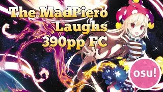 osu! | New top play after 20 months | Seijouki no Pierrot ~ The MadPiero Laughs FC 390 pp