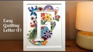 DIY Quilling Letter (F)