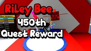Riley Bee 450th Quest Reward! - Bee Swarm Simulator