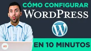 Cómo Configurar Wordpress: Ajustes Iniciales
