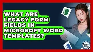 What Are Legacy Form Fields In Microsoft Word Templates? - Docs and Sheets Pro