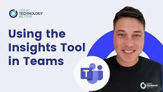How to use the Insights Tool in Microsoft Teams