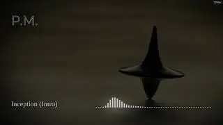 P.M. - Inception (Intro)