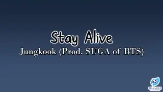 Stay Alive - Jung Kook (정국) (Prod. SUGA of BTS)’  Lyrics [Rom Lyrics]