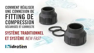 Comment réaliser une connexion de fitting avec le système New Fast et le système traditionnel