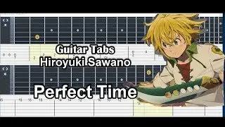 Guitar Tabs - Hiroyuki Sawano Perfect Time ft Mika Kobayash | Ost Nanatsu no Taizai