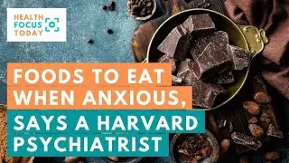 3 Foods to Eat When Anxious, Says a Harvard Psychiatrist