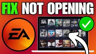 How To Fix EA App Not Opening / Launching (Windows 10/11)