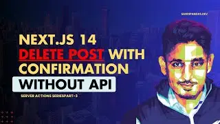Next.js 14 Server Actions | Delete with Confirmation | MongoDB | TypeScript