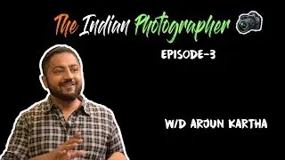 WEDDING PHOTOGRAPHY AN ART OR A SERVICE? || The Indian Photographer Episode-3 || ft. Arjun Kartha