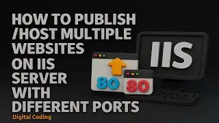 Host Multiple Websites in IIS Server 🌐 | Deploy ASP.NET Sites with Different Ports & Site Bindings