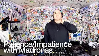 Patience/Impatience with Madronas 