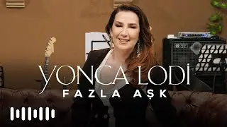 Yonca Lodi - Fazla Aşk (Akustik)