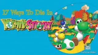 17 Ways To Die In Yoshi's Story