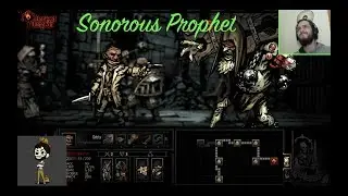 The Sonorous Prophet Part 2 || Darkest Dungeon #18