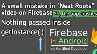 App crash due to Firebase code error in Neat Roots video || Mayank Codes