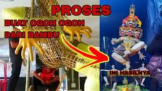 Proses pembuatan  ogoh - ogoh ter ekstrim dengan ulatan bambu.