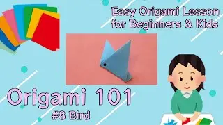 【Origami Lesson for Kids & Beginners #8 】Only Folding Twice!  Folding a Triangle, then a Bird