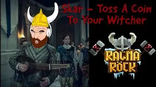 Ragnarock Custom Song - Skar Toss A Coin To Your Witcher Sightread