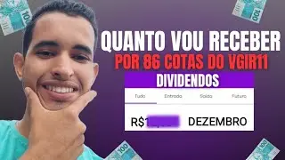 86 COTAS DO VGIR11 QUANTO VOU RECEBE 🤑 DIVIDENDOS