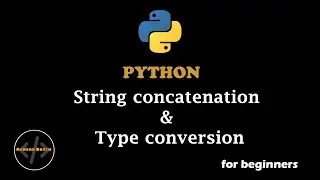 Python String Concatenation and Type Conversions Explained | Learn with Examples