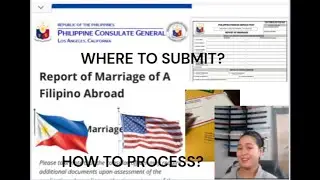 Report of Marriage to Philippine Consulate General in USA LA/How to Process/Filipinos Married Abroad