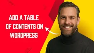 How to Add a Table of Contents on WordPress – Simple WordPress Tutorial for Beginners