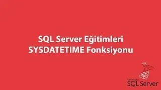 SQL Server'da SYSDATETIME Fonksiyonu