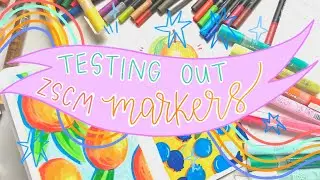 Trying out some new art supplies | ZSCM Acrylic Paint Pens and Dual Tip Markers