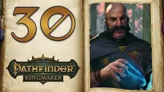 We're Off To Meet The Wizard - Let's Play Pathfinder Kingmaker - 30