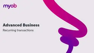 MYOB Advanced Business - Recurring Transactions | Leverage Technologies