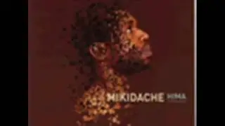 Mikidache - Hima (Relève toi)