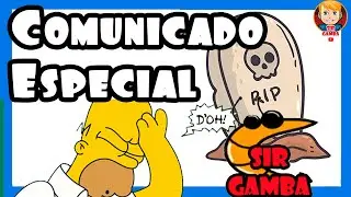 🤦‍♂️COMUNICADO ESPECIAL - CANAL SIR GAMBA 🪦