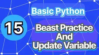 15. Python full course. Beast Practice And Update Variable