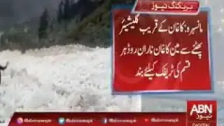 mansehra | kaghan valley mein glacier phatne ki video viral | mansehra news