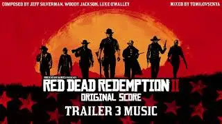 Red Dead Redemption 2 — Trailer 3 Music