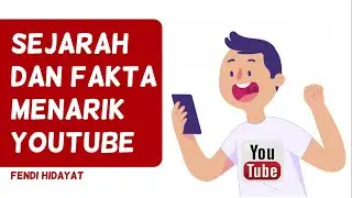 Sejarah Youtube dan Fakta Menarik Lainnya - Seri 2 Belajar Menjadi Youtuber Pemula