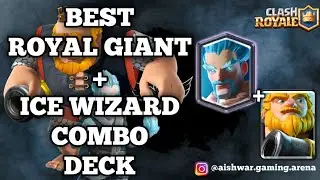 BEST ROYAL GIANT + ICE WIZARD COMBO DECK 🔥