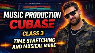 Cubase Class 3 🔥Time Stretching & Musical Mode | Audio Ko Perfect Tempo Me Fit Kaise Kare (Hindi)