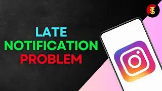 How To Fix Instagram Late Notification Problem